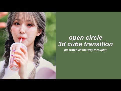 how to make a open circle 3d cube transition