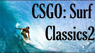 CSGO Surf: Classics2