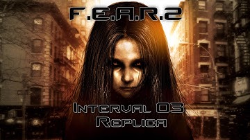 F.E.A.R.2 Project Origin Playthrough Interval 03 - Replica
