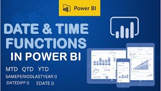 Time Intelligence DAX | Current, Previous & SAMEPERIODLASTYEAR | MTD QTD YTD, EDATE | POWER BI