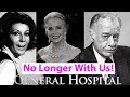 General Hospital Cast Who Died from 1963 to 2019| In Memoriam