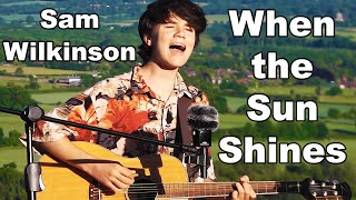 Sam Wilkinson - When The Sun Shines