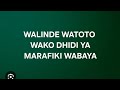 WAOMBEE WATOTO WAKO HIVI 255 622 074085