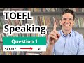 Toefl speaking question 1 templates tips and sample answers