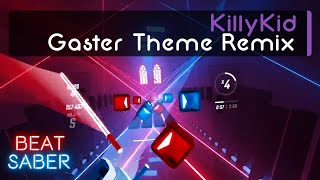 KillyKid - Gaster Theme Remix | Expert Plus | Beat Saber