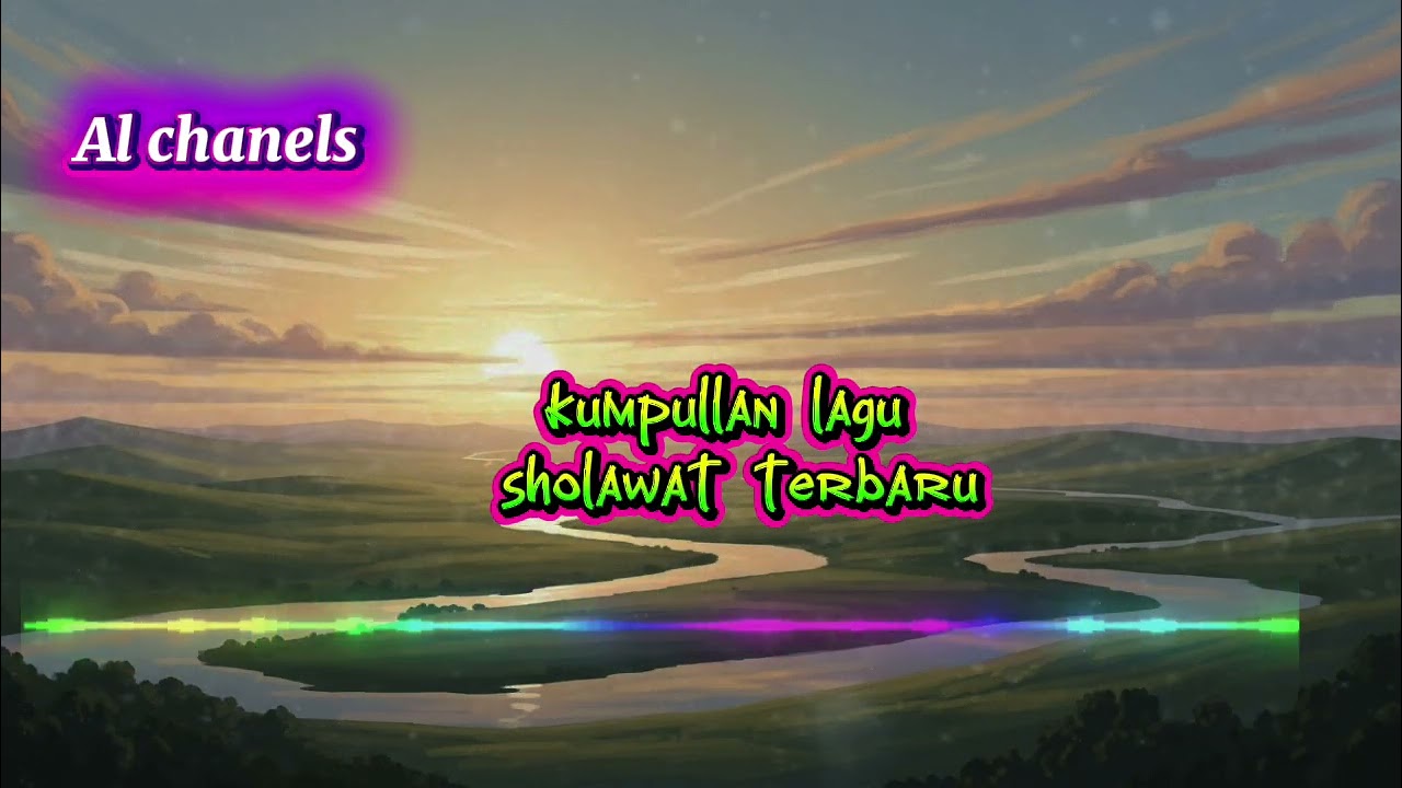 Kumpulan lagu sholawat (full album) koleksi terbaru