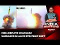 India Deploys 12 Nuclear Warheads In Major Strategic Shift: Report
