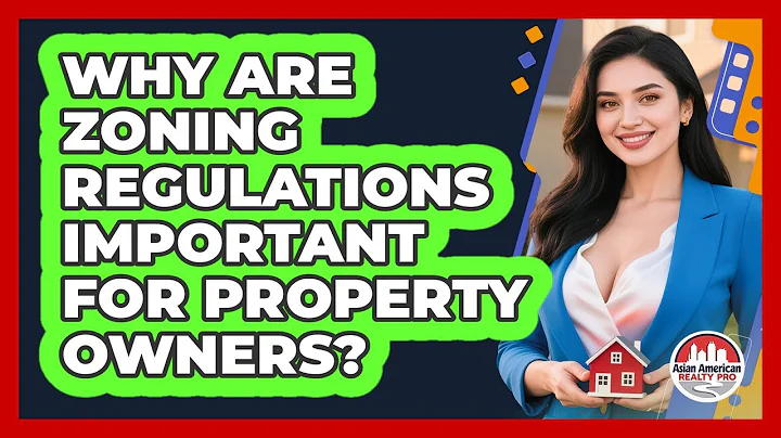 Why Are Zoning Regulations Important For Property Owners? - Asian American Realty Pro