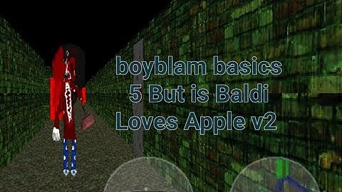  boyblam basics 5 but is baldi loves Apple v2 Android mod menu baldi basics mod 