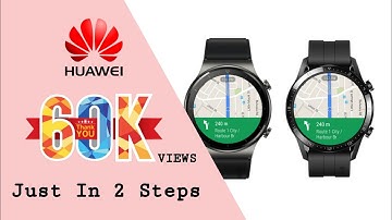Install Map On Huawei Watch | GT2 Pro | GT2