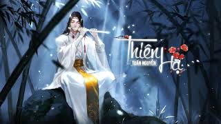 Thiên Hạ - Nhạc Cổ Phong - Tô Anh Tuấn ♫ Ái thương như sương khói trôi dạt mặt sông ♫