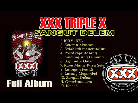 Download FULL ALBUM TRIPLE XXX SANGUT DELEM
