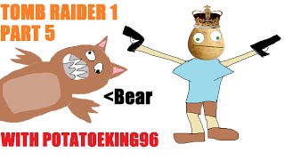 Tomb Raider 1 Pt5 - Bear Attack