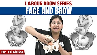 Face And Brow | Obs & Gynae | Labour Room Series | Dr. Oishika | PW MedEd