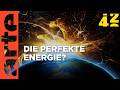 Wo ist die perfekte Energie? | 42 - Die Antwort auf fast alles Reupload | ARTE