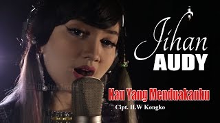 Jihan Audy - Kau Yang Menduakanku | Dangdut [OFFICIAL] chords