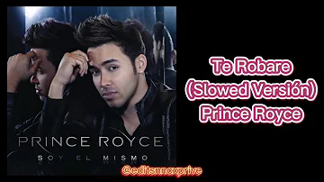 Te Robare (Slowed Versión) - Prince Royce