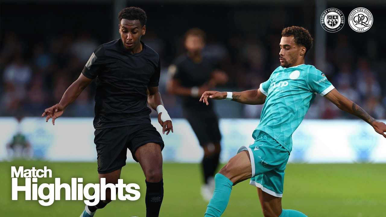 Bromley 0–7 Queens Park Rangers full highlights