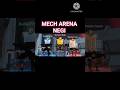 MECH ARENA NEGI mecharena game play #dsnmag