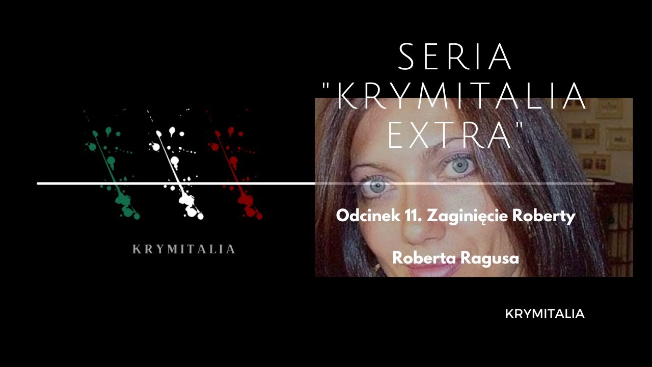 Robert Ragusa Odcinek 10. Roberta Ragusa (podcast kryminalny) - YouTube