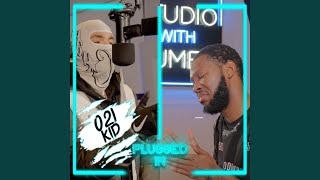 021kid x Fumez The Engineer - Plugged In