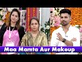 Watch Aaj Sub Ke Liye Ek Surprise Hai? - Maa Mamta Aur Makeup Online In Hd