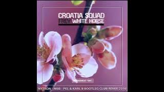 Croatia Squad & Frey - White Horse ( Nytro - Mob - Gustavo Peluzo & Karl B Booteg Remix )