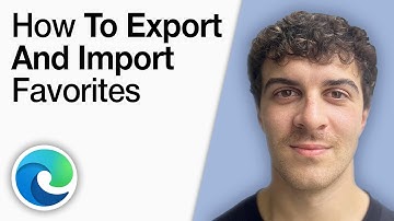 How To Export and Import Favorites in Microsoft Edge [2025 Full Guide]