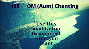 ॐ OM Chanting 108 Time - Music for Yoga Maditation and Dhyan