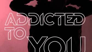 Addicted to you - Avicii (Audio)