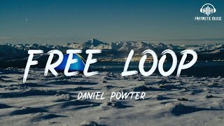 Video thumbnail of "Daniel Powter - Free Loop [ lyric ]"