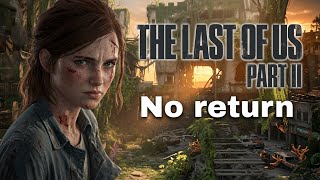 Some Casual no Return Runs - The Last of us Part 2