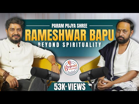 Shree Rameshwar Bapu Podcast: Beyond Spirituality | Beyond Boundaries with Jitu Bandhaniya