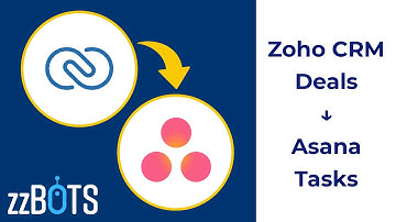 How to Sync Zoho CRM Deals to Asana Tasks | zzBots