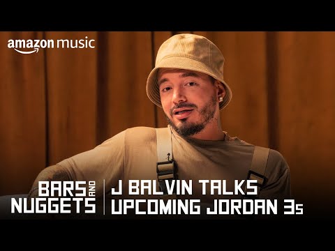 J Balvin Unveils His Air Jordan 3 Medellín Sunset | Bars and Nuggets | Amazon Music