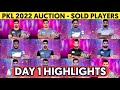 PRO KABADDI 2022 AUCTION DAY 1 HIGHLIGHTS  PKL 2022 AUCTION SOLD PLAYERS LIST