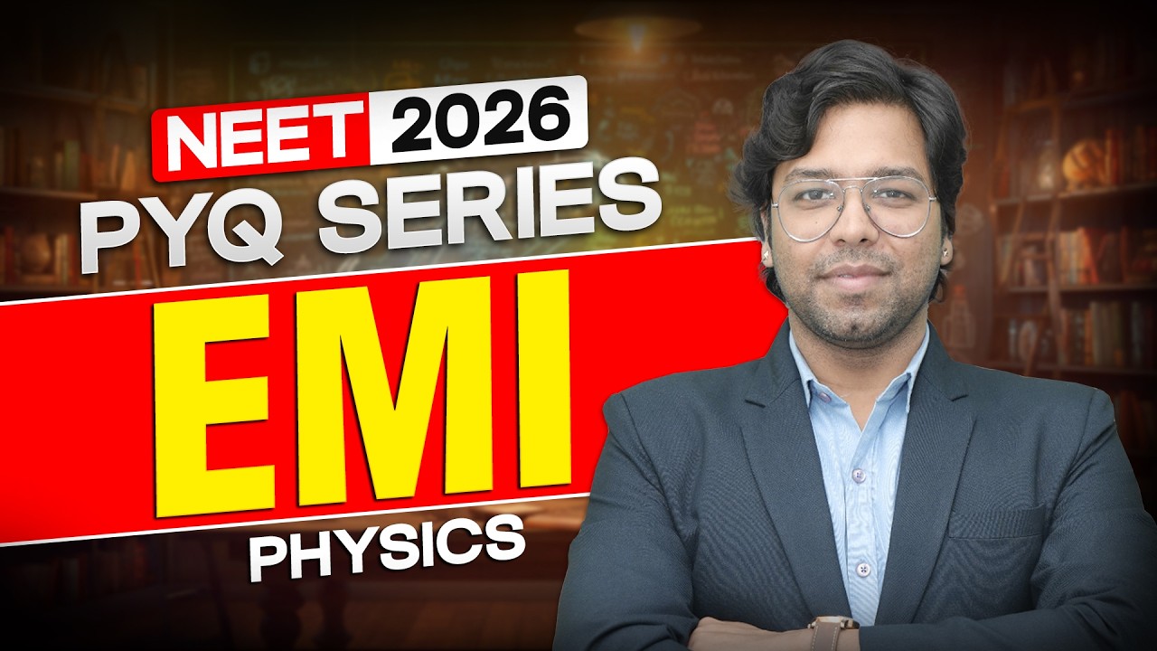 NEET 2026 Physics: EMI PYQ Analysis & Important Questions | Motion NEET ...