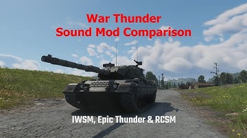 War Thunder Sound Mod Comparison Series EP 3: Leopard 1 (IWSM, Epic Thunder & RCSM) | Fe de Erratas