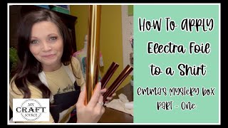 How to Apply Electra Foils to a shirt. Emmas Mystery Box - Part 1