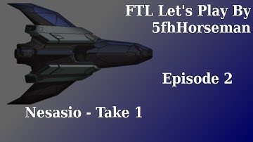 Nesasio - Sector 2 - FTL Lets Play