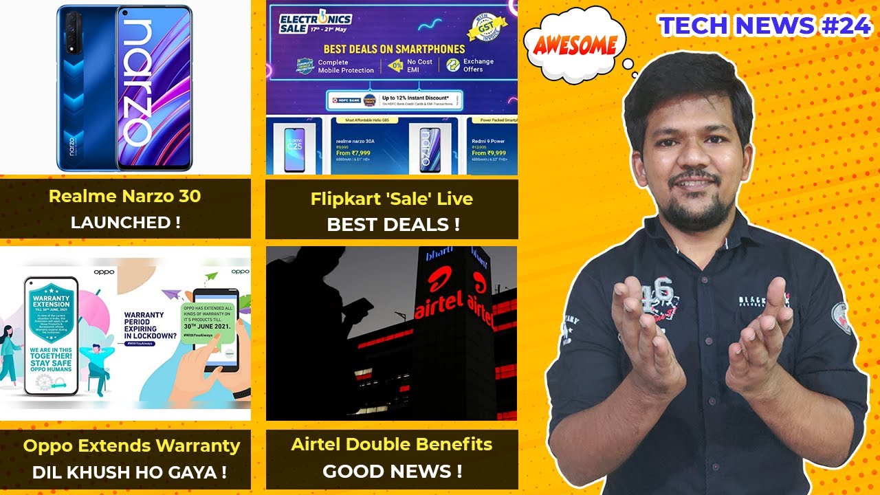 Realme Narzo 30 Launched,Oppo Extends Warranty In India,Flipkart Sale Live,Airtel Double Benefits😊😊