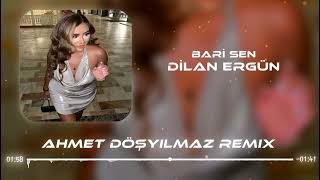 Dilan Ergün - Bari Sen (Ahmet Döşyılmaz Remix) @dilanergun7552 Resimi