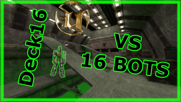 Unreal Tournament UT99 # Deck16  1 vs 16 BOTS
