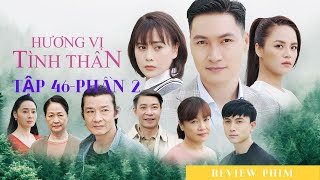 [Xem Ngay] Phim Hương vị tình thân Phần 2 tập 46 Thứ 5 ngày 30/9/2021