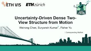 IEEE IROS 2023 Oral Presentation, "Uncertainty-Driven Dense Two-View Structure from Motion"