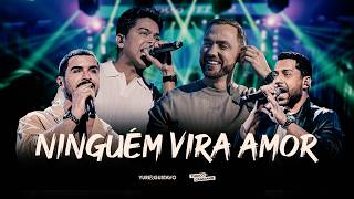 Yuri E Gustavo Feat. Thiago E Graciano - Ninguém Vira Amor - Do Nosso Jeito 2