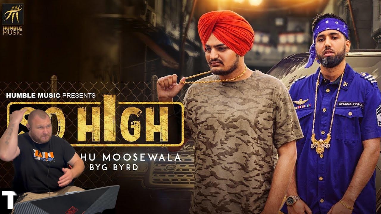 Sidhu Moose Wala ft BYG BYRD - So High Reaction