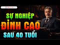 N ng sau 40 tui nht nh phi c s nghip  bo v tt c  t duy lm giu