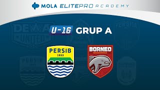 Persib Bandung Vs Borneo Fc  Mola Elite Pro Academy U16 2022