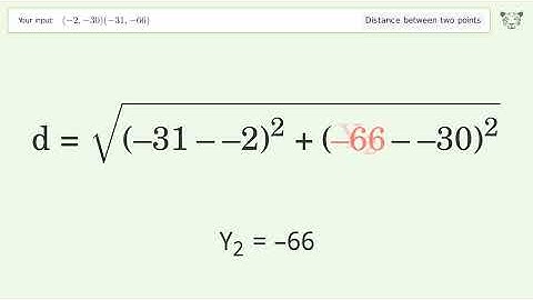 Find the distance between two points p1 (-2,-30) and p2 (-31,-66): Step-by-Step Video Solution